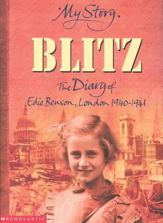 Blitz: The Diary of Edie Benson, London, 1940-1941