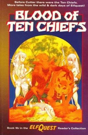 Blood of Ten Chiefs (ElfQuest Reader's Collection, #9b)