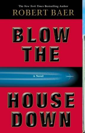 Blow the House Down: A Novel