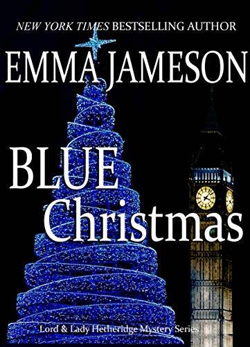 Blue Christmas: Lord & Lady Hetheridge Mystery Series #6