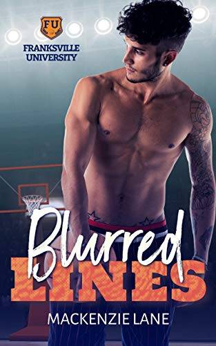 Blurred Lines (An FU College Basketball Romance)