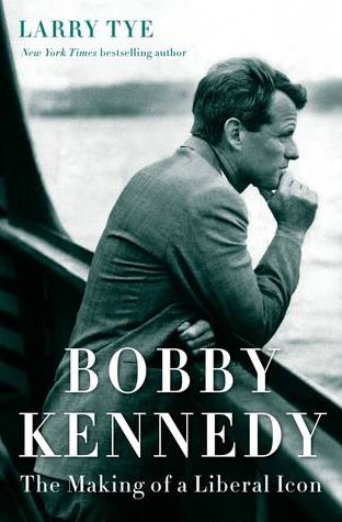 Bobby Kennedy: The Making of a Liberal Icon