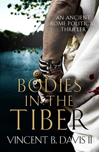 Bodies in the Tiber: An Ancient Rome Political Thriller
