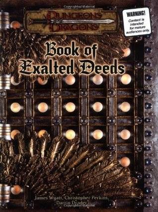 Book of Exalted Deeds (Dungeons & Dragons d20 3.5 Fantasy Roleplaying Supplement)