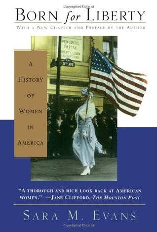 Born for Liberty: A History of Women in America (Free Press)