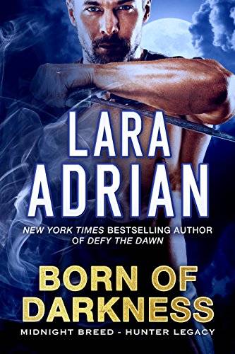 Born of Darkness: A Hunter Legacy Novel