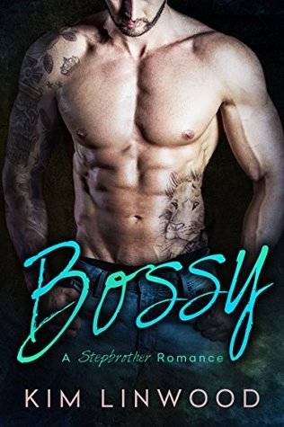 Bossy: A Stepbrother Romance: (With bonus novel Rebel!)