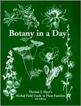 Botany in a Day: Thomas J. Elpel's Herbal Field Guide to Plant Families