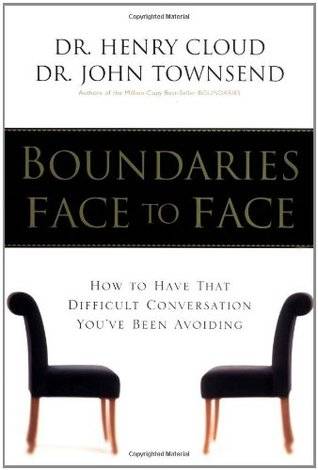 Boundaries Face to Face: How to Have That Difficult Conversation You've Been Avoiding