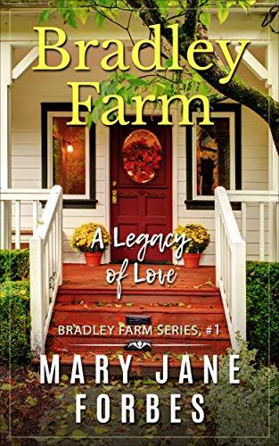 Bradley Farm: ...a legacy of love!