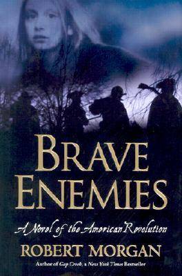 Brave Enemies: A Novel of the American Revolution
