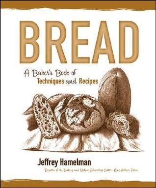 Bread: A Baker's Book of Techniques and Recipes