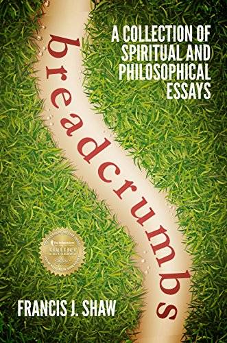 Breadcrumbs: A Collection of Spiritual and Philosophical Essays