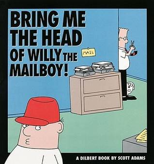 Bring Me the Head of Willy the Mailboy!