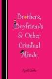 Brothers, Boyfriends & Other Criminal Minds