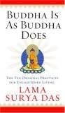 Buddha Is as Buddha Does: The Ten Original Practices for Enlightened Living