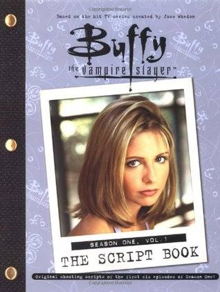 Buffy the Vampire Slayer: The Script Book Season One Vol. 1