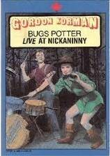Bugs Potter Live at Nickaninny