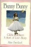 Bunny, Bunny: Gilda Radner : A Sort of Love Story