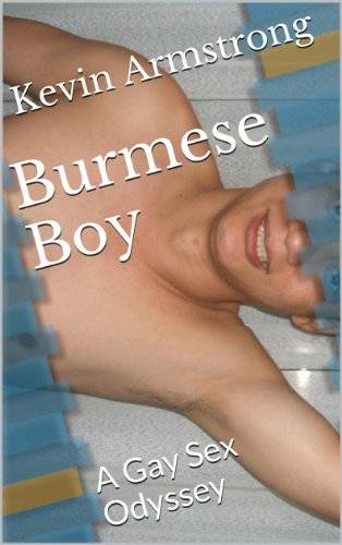 Burmese Boy: A Gay Sex Odyssey