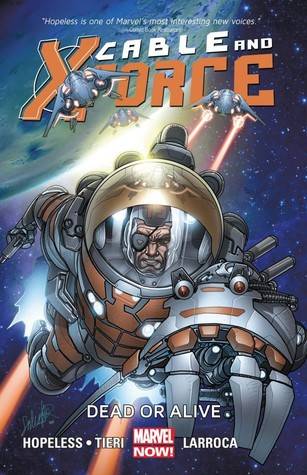 Cable and X-Force, Volume 2: Dead or Alive