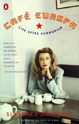 Cafe Europa: Life After Communism