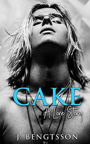 Cake A Love Story: A Cake Series Novel