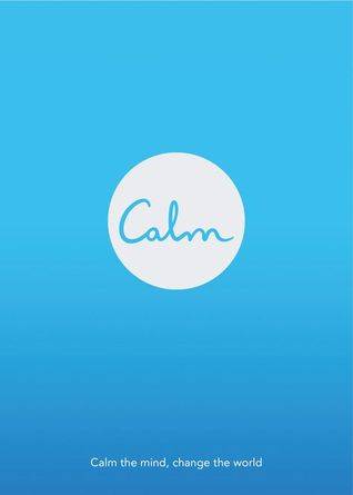 Calm: Calm the mind, change the world