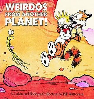 Calvin and Hobbes: Weirdos from Another Planet!