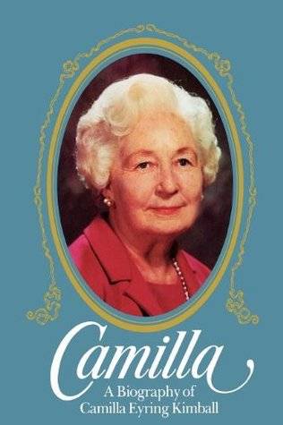 Camilla, a Biography of Camilla Eyring Kimball