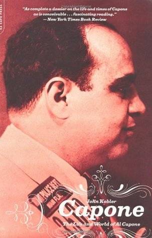 Capone: The Life and World of Al Capone