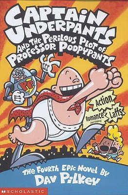 Captain Underpants and the Perilous Plot of Professor Poopypants