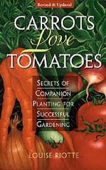 Carrots Love Tomatoes: Secrets of Companion Planting for Successful Gardening