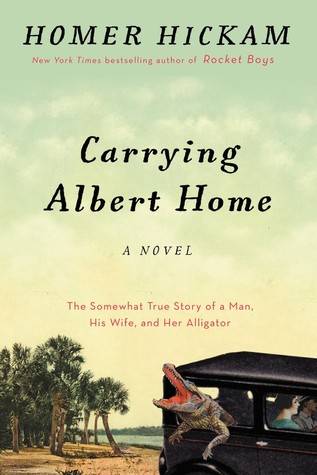 Carrying Albert Home: The Somewhat True Story of A Man, His Wife, and Her Alligator