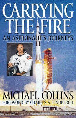 Carrying the Fire: An Astronaut's Journey