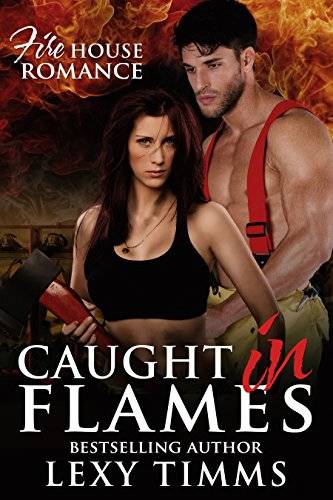 Caught in Flames: Fireman Dark Romance