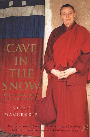 Cave in the Snow: Tenzin Palmo's Quest for Enlightenment