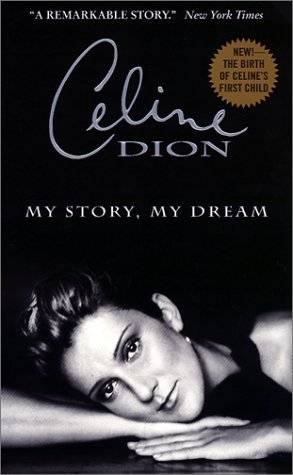 Celine Dion: My Story, My Dream