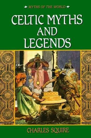 Celtic Myths and Legends (Myths of the World)