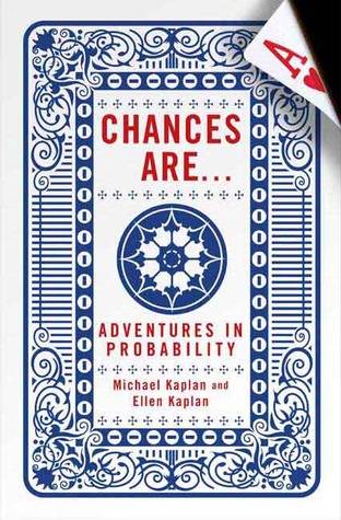 Chances Are . . .: Adventures in Probability