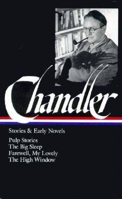 Chandler: Stories and Early Novels