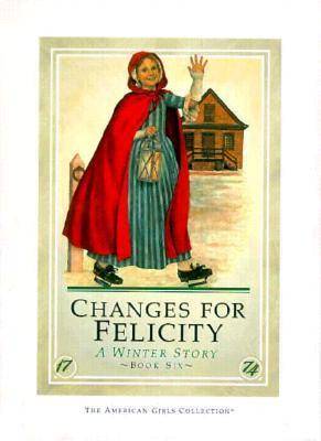 Changes for Felicity: A Winter Story