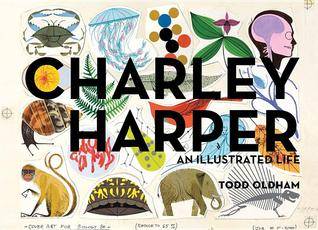 Charley Harper: An Illustrated Life