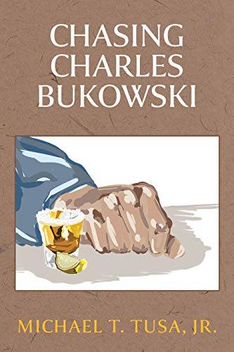 Chasing Charles Bukowski