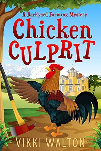 Chicken Culprit: A heart-warming and humorous cozy mystery set in Colorado small mountain town.