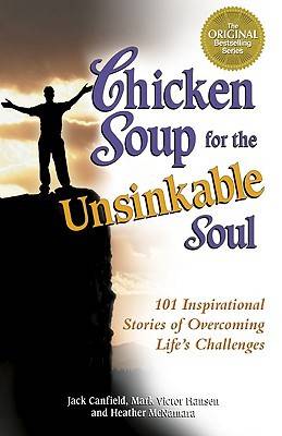 Chicken Soup Unsinkable Soul (Chicken Soup for the Soul (Paperback Health Communications))