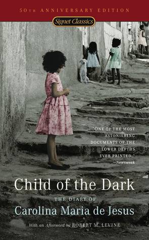 Child of the Dark: The Diary of Carolina Maria de Jesus