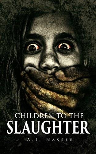Children To The Slaughter: Scary Horror Story with Supernatural Suspense