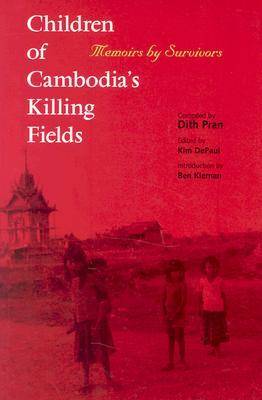 Children of Cambodia's Killing Fields: Memoirs by Survivors