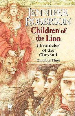 Children of the Lion: Cheysuli Omnibus #3